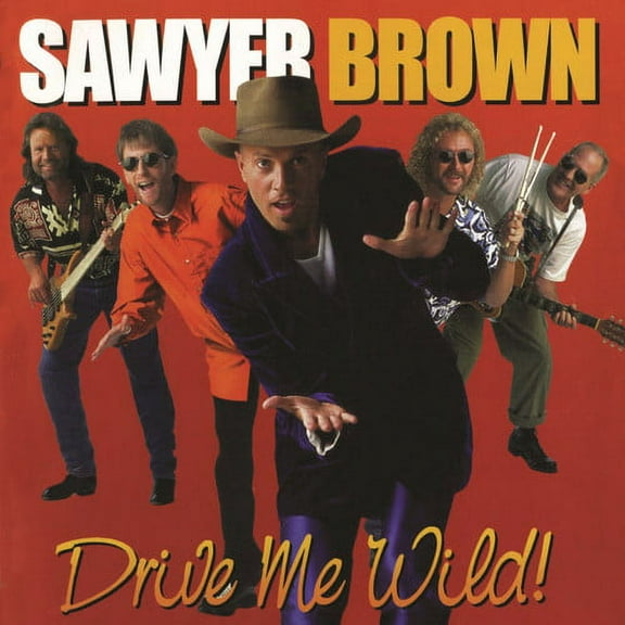 Sawyer Brown - Drive Me Wild - Music & Performance - CD