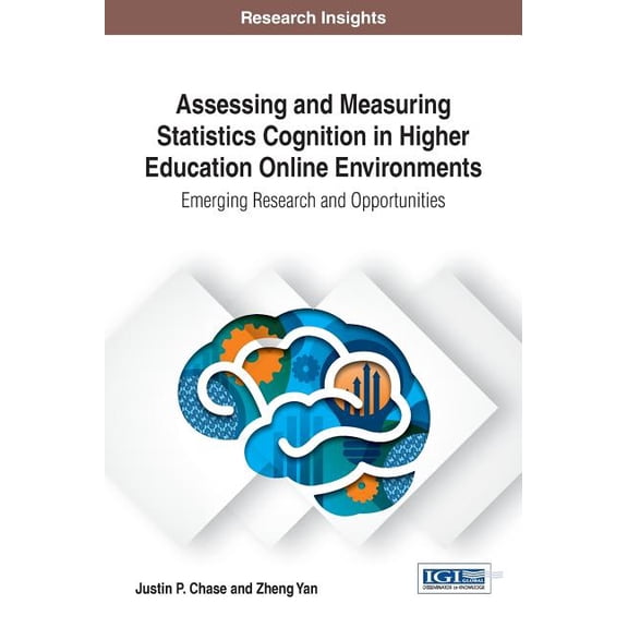 Assessing and Measuring Statistics Cognition in Higher Education Online Environments: Emerging Research and Opportunitie, (Hardcover)