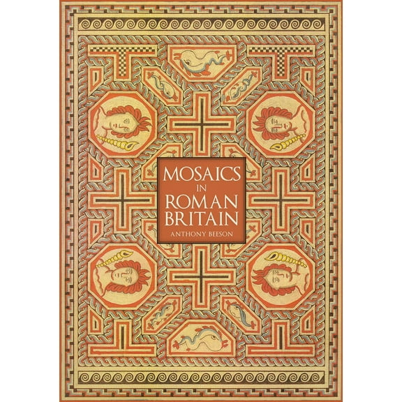 Mosaics in Roman Britain (Paperback)