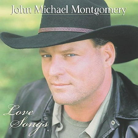 Love Songs (CD) (The Best Of John Michael Montgomery)