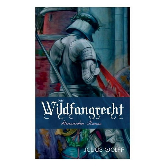 Das Wildfangrecht: Historischer Roman, (Paperback)