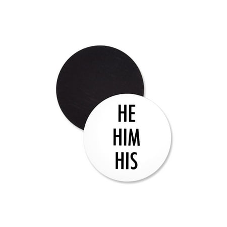

1 Pack - He Him His Preferred Gender Pronouns Flexible Magnet - 3 Inch Round