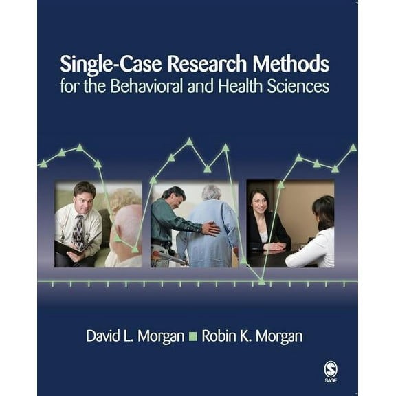 Single-Case Research Methods for the Behavioral and Health Sciences, (Paperback)
