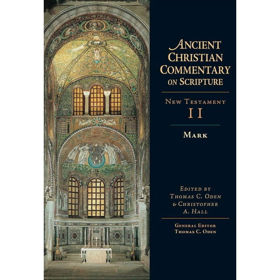 Ancient Christian Commentary on Scriptur Mark: Volume 2 Volume 2, Book 2, (Hardcover)