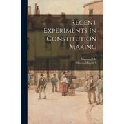 Recent Experiments In Constitution Making (Paperback)