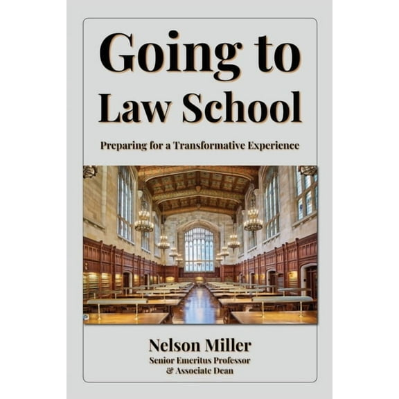 Going to Law School: Preparing for a Transformative Experience, (Paperback)
