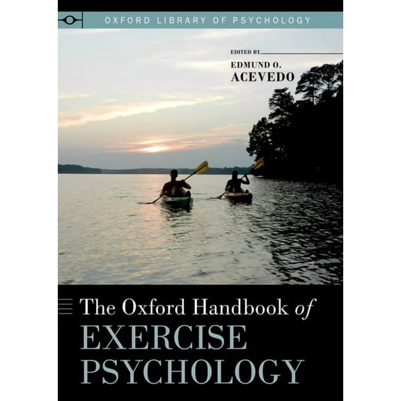 Oxford Library of Psychology Oxford Handbook of Exercise Psychology, (Hardcover)