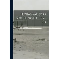 Flying Saucers Vol 01 No 04 1954 03, (Paperback)