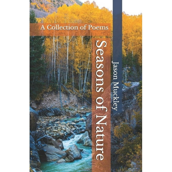 Seasons of Nature : A Collection of Poems (Paperback)