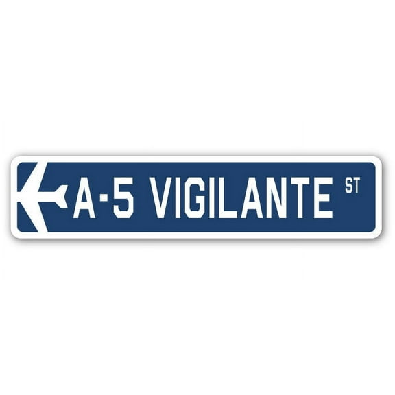 A-5 Vigilante Street Sign Air Force Aircraft Military | Indoor/Outdoor | 30" Wide