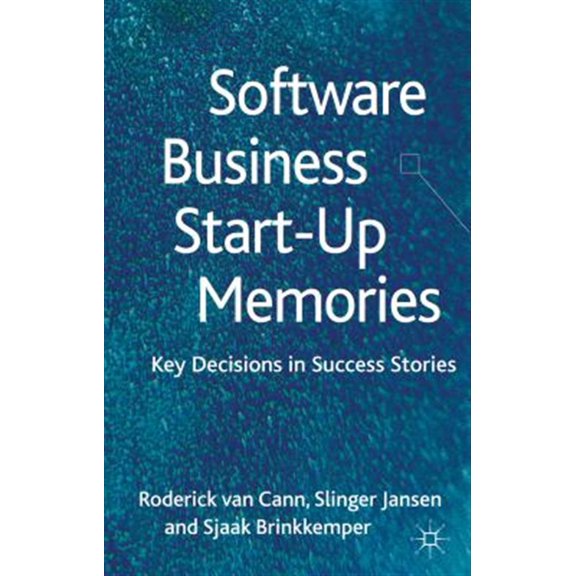 Pre-Owned Software Business Start-Up Memories: Key Decisions in Success Stories, (Hardcover)