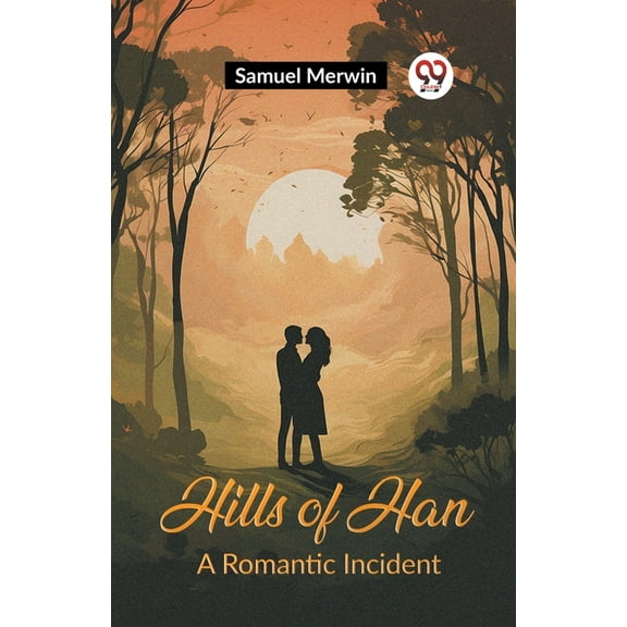 Hills of Han A Romantic Incident, (Paperback)