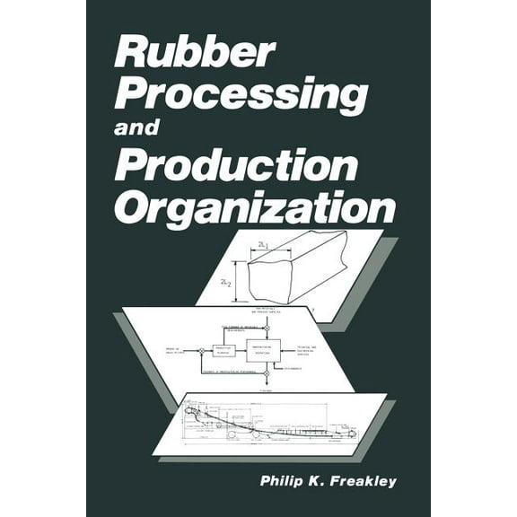Rubber Processing and Production Organization, (Paperback)