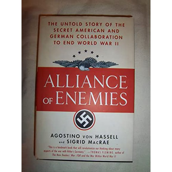 Pre-Owned Alliance of Enemies: The Untold Story of the Secret American and German Collaboration to End World War II, 9780312323691, 0312323697, Hardcover, First Edition edition