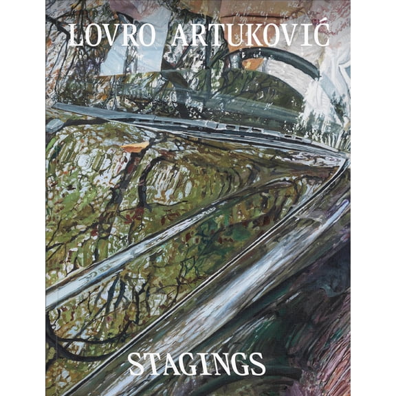 Lovro Artukovic: Stagings, (Paperback)