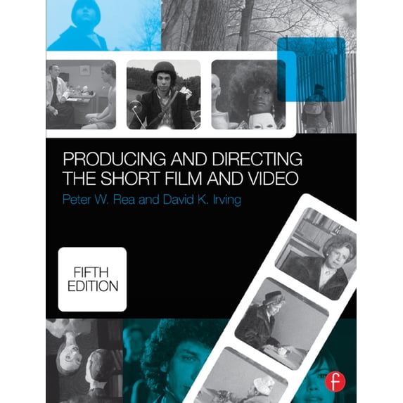 Pre-Owned Producing and Directing the Short Film and Video (Paperback) 0415732557 9780415732550