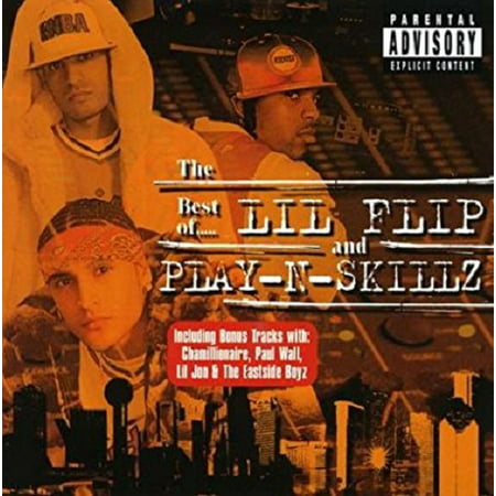 THE BEST OF LIL FLIP AND PLAY-N-SKILLZ [CHOPPED & (Best Of Lil B)