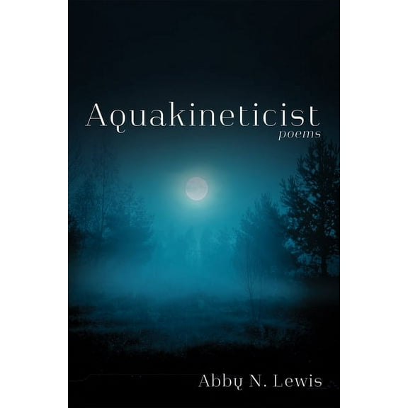 Aquakineticist, (Paperback)