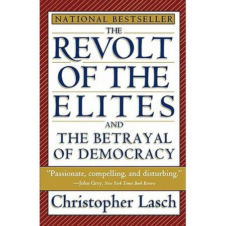 The Revolt of the Elites and the Betrayal of