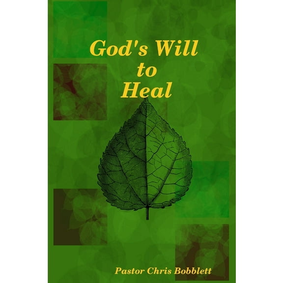 God's Will to Heal, (Paperback)