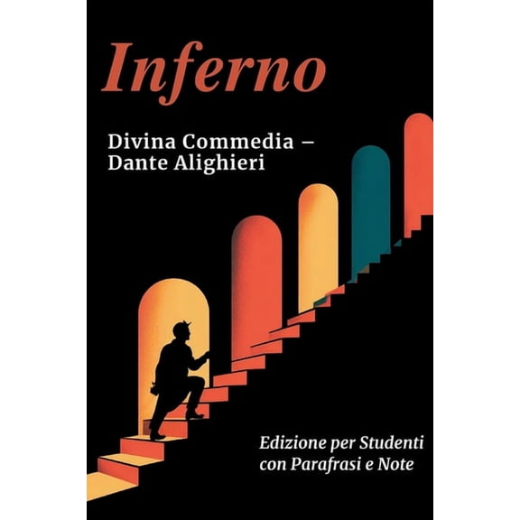 INFERNO - Divina Commedia: Testo Integrale Con Parafrasi di Tutte le Terzine, Note Esplicative e Riassunti di Fine Canto, (Paperback)