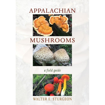 Appalachian Mushrooms : A Field Guide