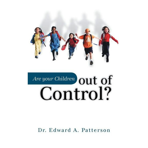 Are Your Children Out of Control?