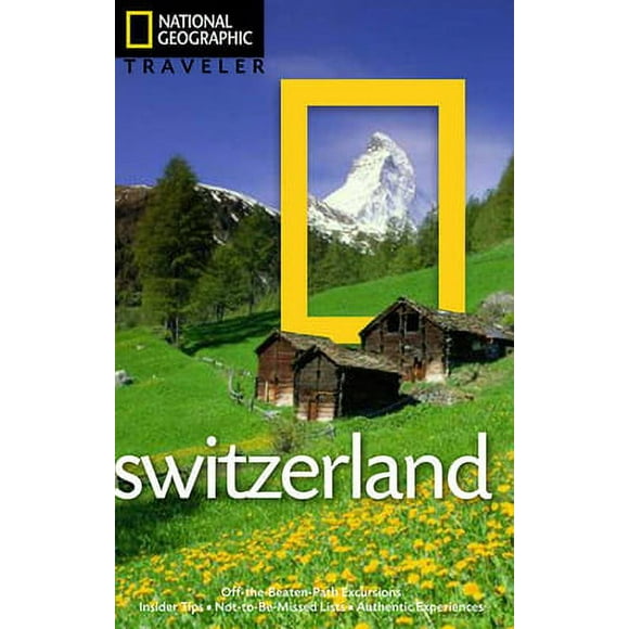 Pre-Owned National Geographic Traveler: Switzerland (Paperback) 142620860X 9781426208607