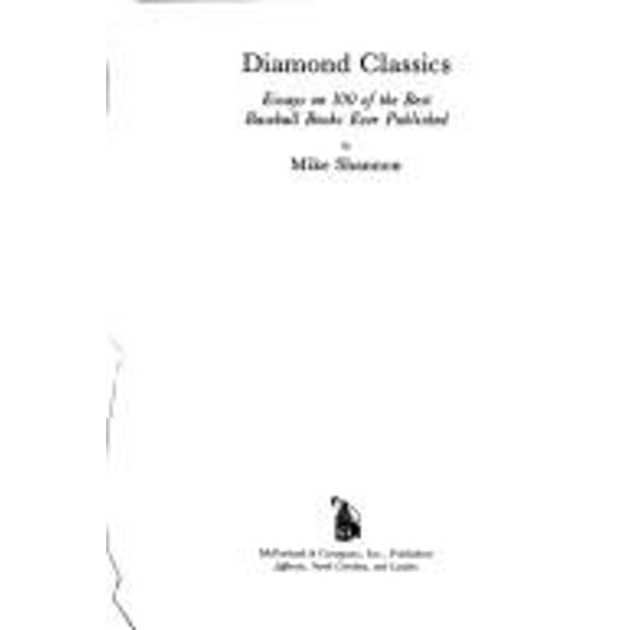 Pre-Owned Diamond Classics: Essays on 100 of the Best Baseball Books Ever Published (Hardcover) 0899503209 9780899503202