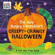 The Very Hungry Caterpillar's Creepy-Crawly Halloween: A Lift-The-Flap Book (Board Book)