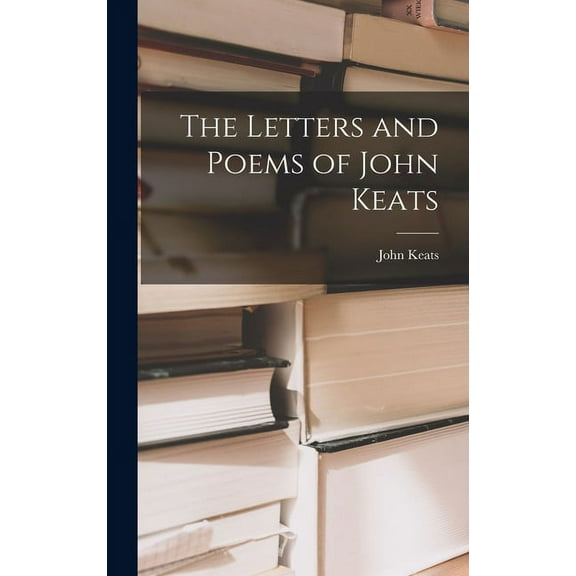 The Letters and Poems of John Keats (Hardcover)