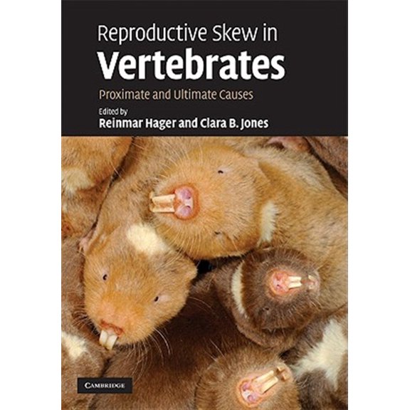 Pre-Owned Reproductive Skew in Vertebrates: Proximate and Ultimate Causes, (Hardcover)