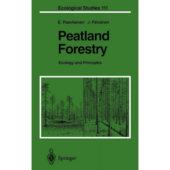 Ecological Studies Peatland Forestry: Ecology and Principles, Book 111, (Hardcover)
