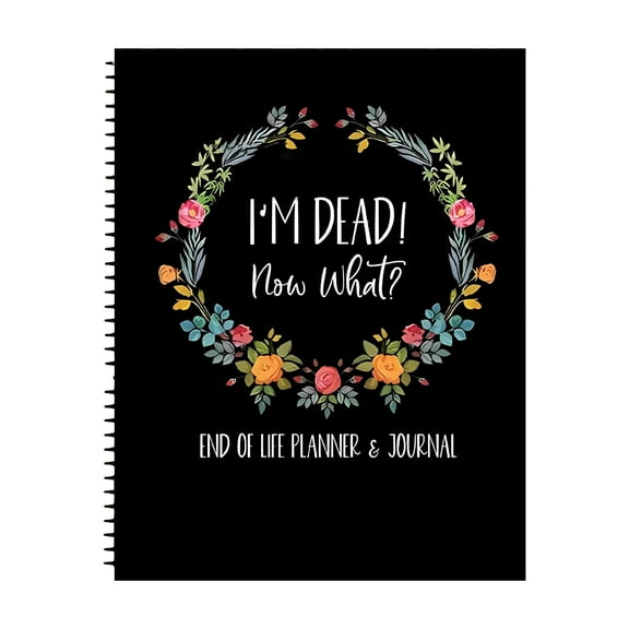 CCOCC I'M Dead End Of Life Planner I'M Dead Now What Book Planner Guided Final Arrangements When I'M Workbook Organizer Notebook For Possessions Business Affairs And Final Wishes