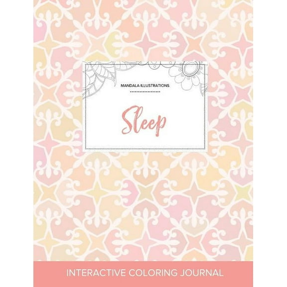 Adult Coloring Journal: Sleep (Mandala Illustrations, Pastel Elegance) (Paperback)