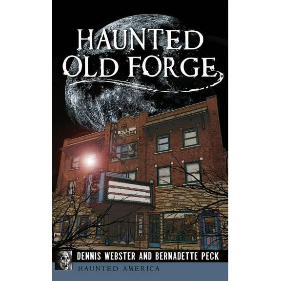 Haunted Old Forge, (Hardcover)