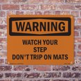 thumbnail image 5 of Watch Your Step Don't Trip On Mats OSHA WARNING Aluminum Sign 18 Inch x 12 Inch - 10 Pack, 5 of 8