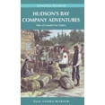 thumbnail image 1 of Pre-Owned Hudson's Bay Company Adventures: Tales of Canada's Fur Traders (Paperback) 1894974689 9781894974684, 1 of 1