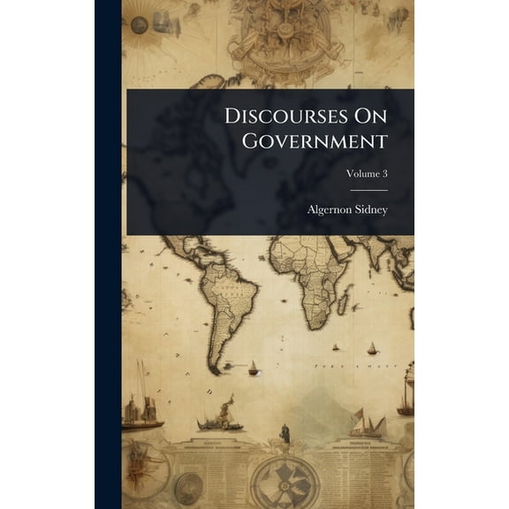 Discourses On Government, (Hardcover)