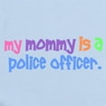 thumbnail image 2 of CafePress - My Mommy Is A Police Officer PASTEL Infant Bodysui - Baby Light Bodysuit, Size Newborn - 24 Months, 2 of 4