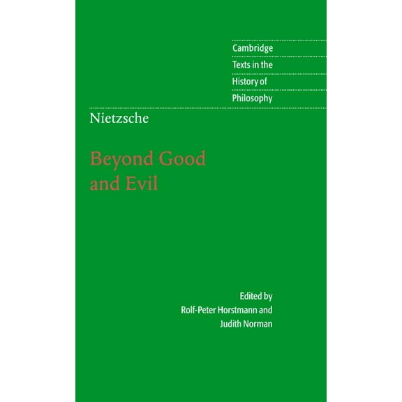 Cambridge Texts in the History of Philos Nietzsche: Beyond Good and Evil: Prelude to a Philosophy of the Future, (Hardcover)