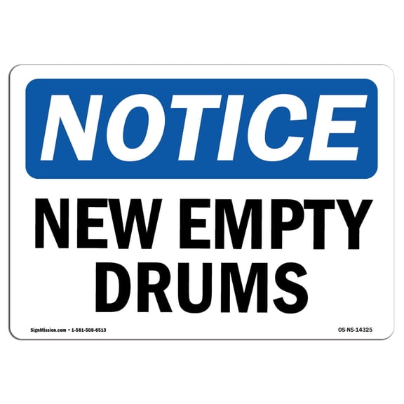OSHA Notice Sign - New Empty Drums | Plastic Sign | Protect Your Business, Construction Site, Warehouse & Shop Area |  Made in the USA