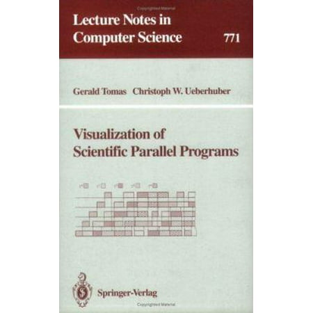 Visualization of Scientific Parallel Programs, Used [Paperback]