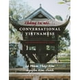 thumbnail image 3 of Chung Ta Noi . . . Conversational Vietnamese: An Intermediate Text, (Paperback), 3 of 3