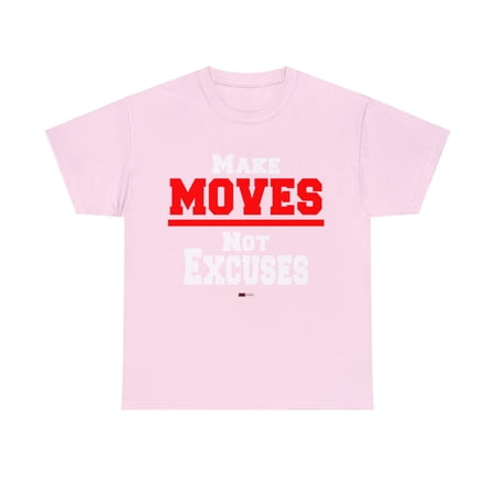DJH Apparel | Make Moves Not Excuses Motivational Unisex T-shirt