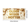 thumbnail image 3 of LUUFILx Older Wiser Hotter Birthday Banner Backdrop for Background Party Supplies Decorations Celebration Photography Props Event Decor, 3 of 8