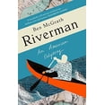 thumbnail image 1 of Pre-Owned Old Man River: An American Odyssey - Mcgrath, Ben, 1 of 1