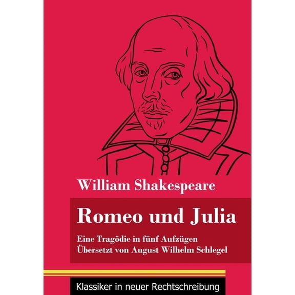 Romeo und Julia: (Band 19, Klassiker in neuer Rechtschreibung), (Paperback)