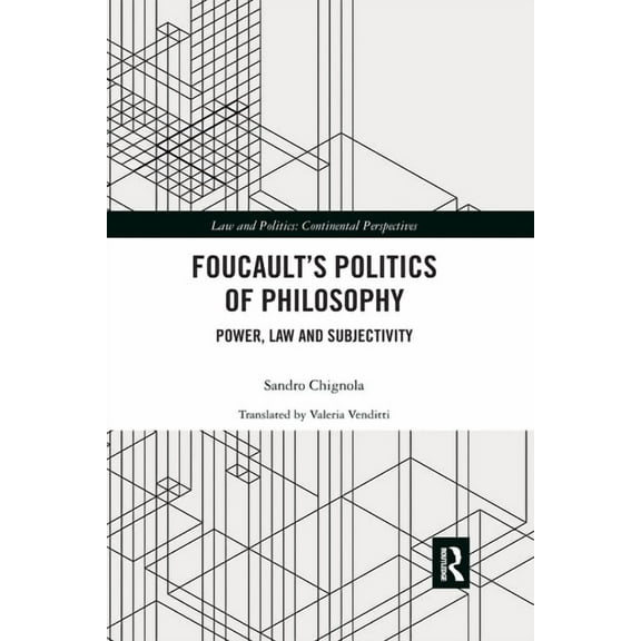 Law and Politics Foucault's Politics of Philosophy: Power, Law, and Subjectivity, (Paperback)