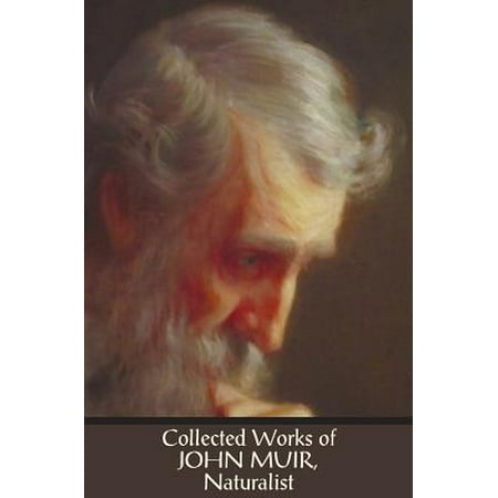 John Muir Wilderness Map - Collected Works of John Muir, Naturalist (Complete and Unabridged), Including